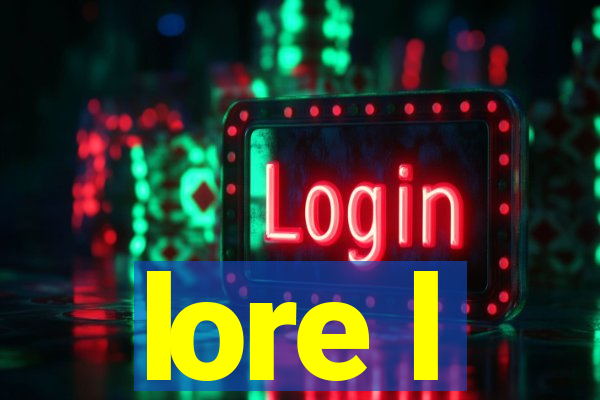 lore l