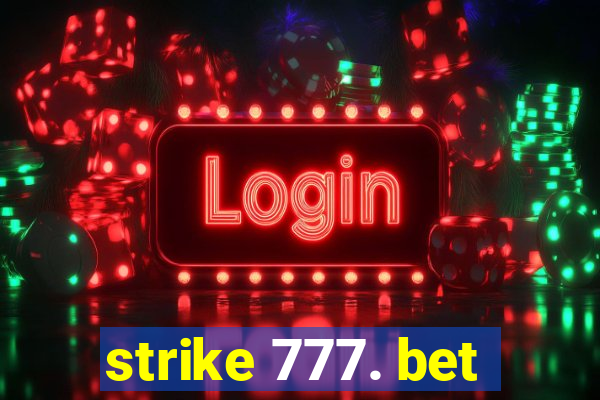 strike 777. bet