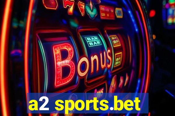 a2 sports.bet