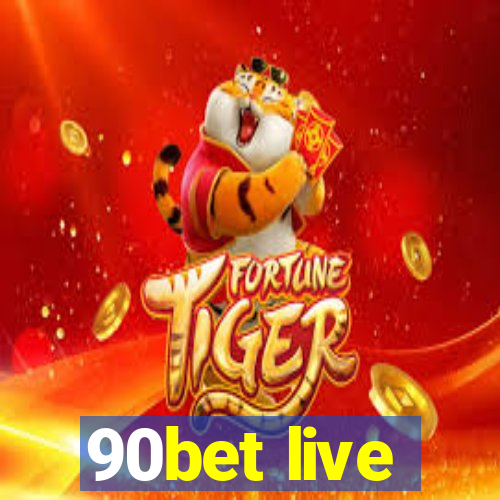 90bet live