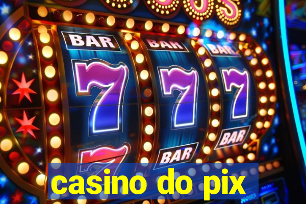 casino do pix