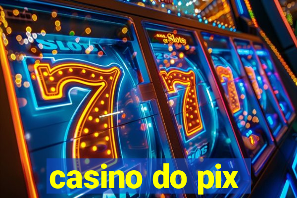 casino do pix