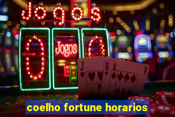 coelho fortune horarios