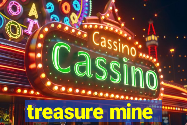 treasure mine