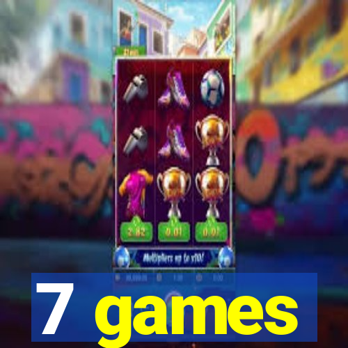 7 games