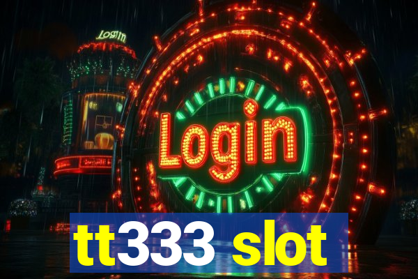 tt333 slot