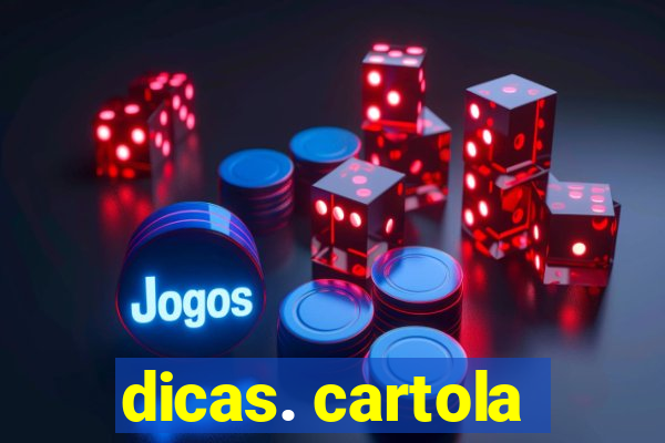 dicas. cartola