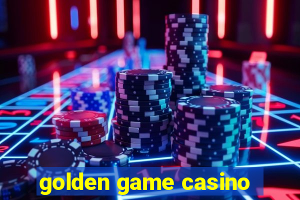 golden game casino