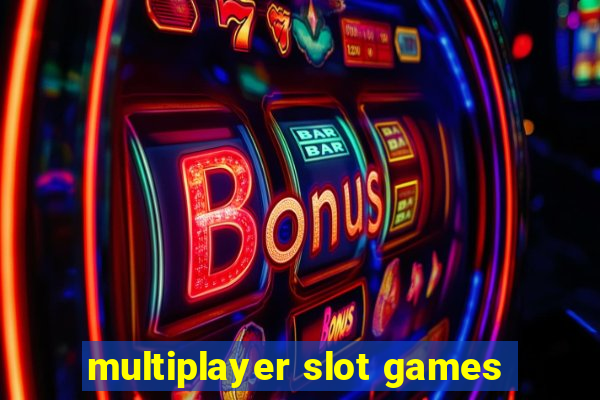 multiplayer slot games