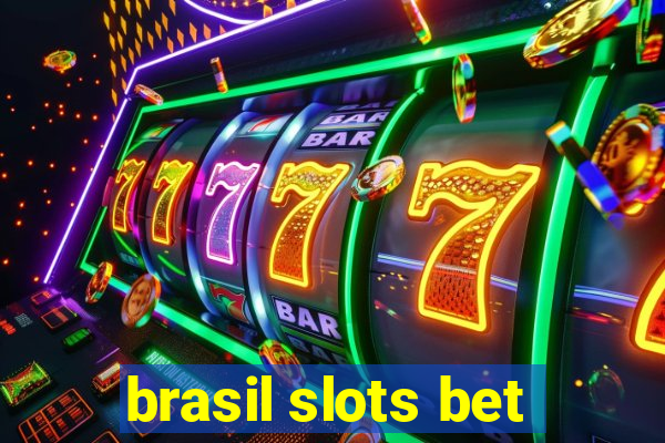 brasil slots bet