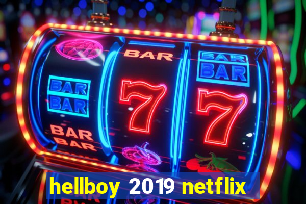 hellboy 2019 netflix