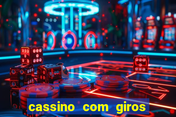 cassino com giros gratis sem deposito