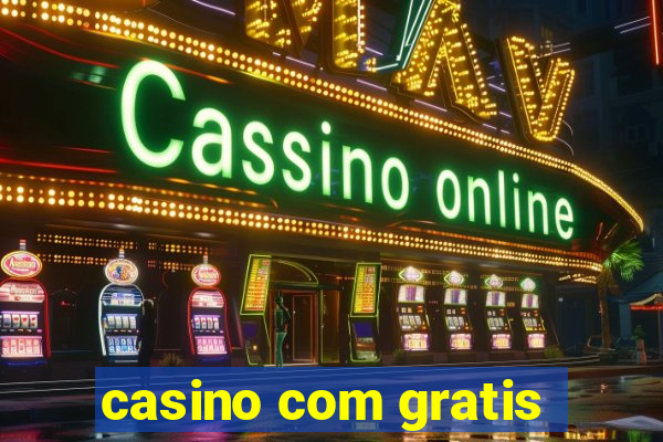 casino com gratis