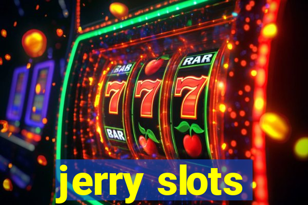 jerry slots