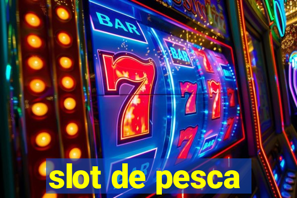 slot de pesca