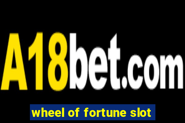 wheel of fortune slot