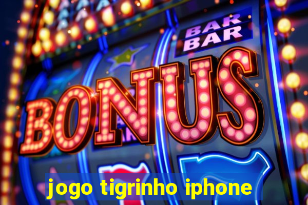 jogo tigrinho iphone