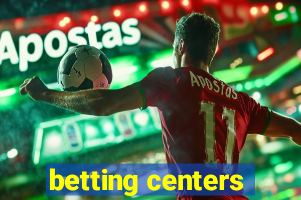 betting centers