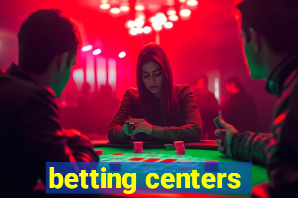 betting centers