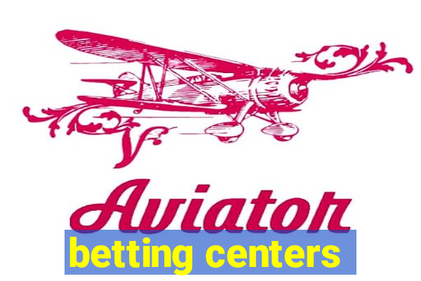 betting centers