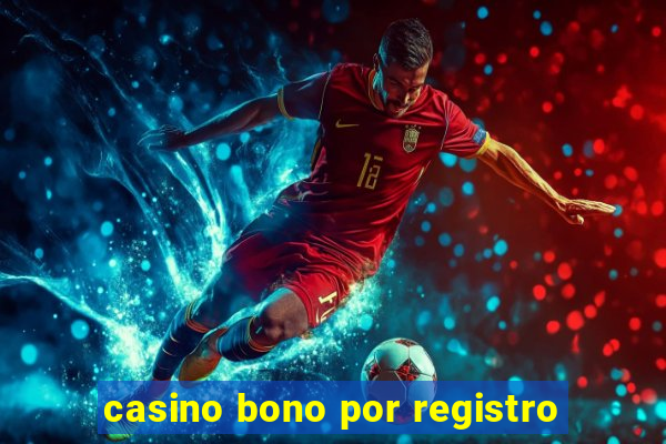 casino bono por registro