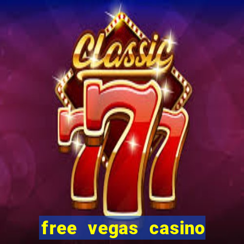 free vegas casino slots games