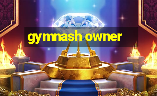 gymnash owner