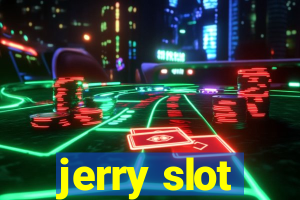 jerry slot