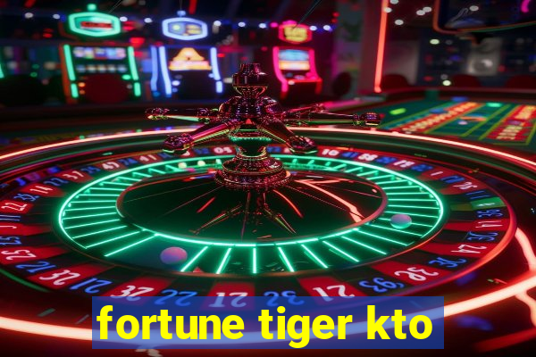 fortune tiger kto