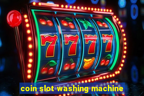 coin slot washing machine