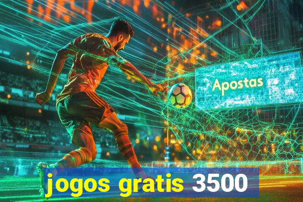 jogos gratis 3500