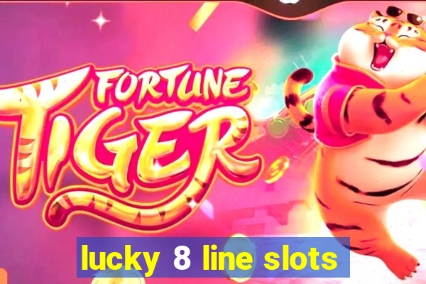 lucky 8 line slots