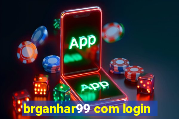 brganhar99 com login