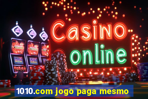 1010.com jogo paga mesmo