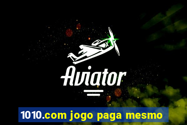 1010.com jogo paga mesmo