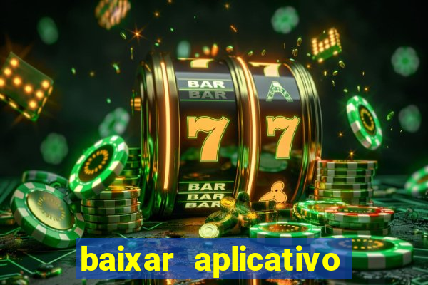 baixar aplicativo de jogos