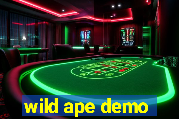 wild ape demo