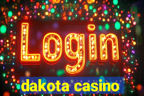 dakota casino