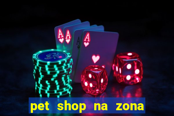 pet shop na zona noroeste em santos