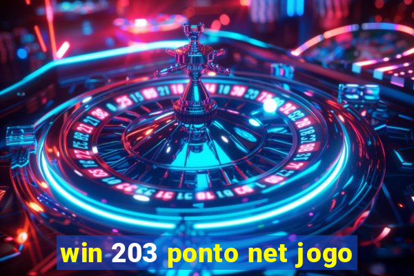 win 203 ponto net jogo