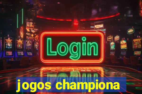 jogos championa