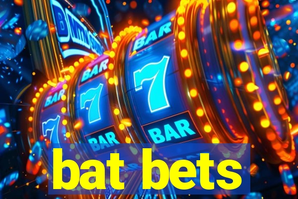 bat bets