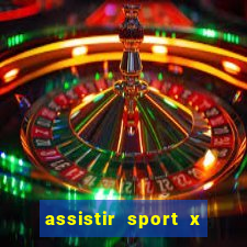 assistir sport x ponte preta