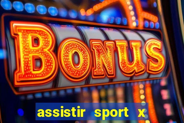 assistir sport x ponte preta