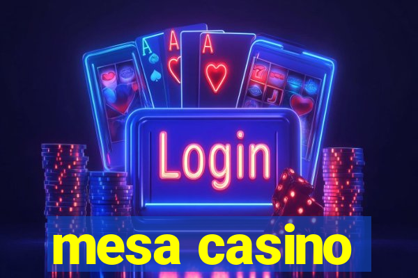 mesa casino