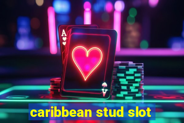 caribbean stud slot