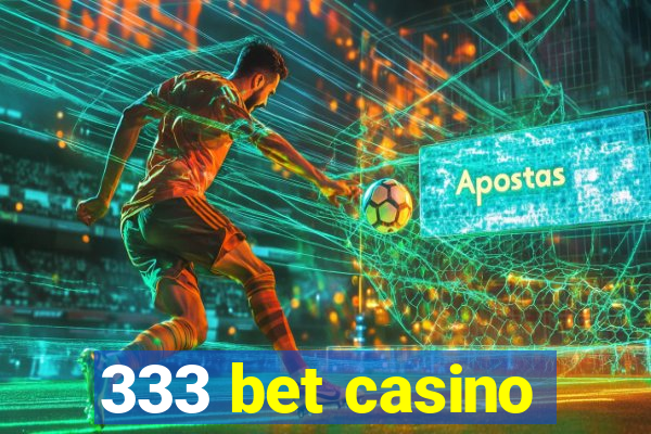 333 bet casino