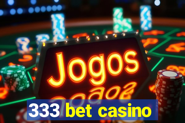 333 bet casino