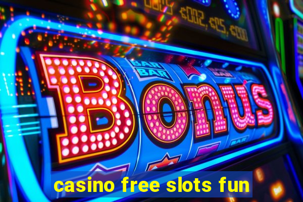 casino free slots fun