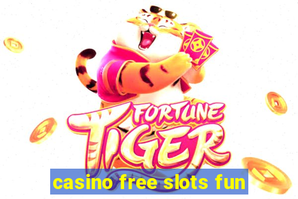 casino free slots fun